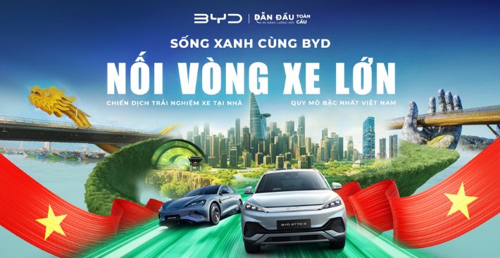 Chương trình trải nghiệm xe BYD tại nhà - Quy mô bậc nhất Việt Nam